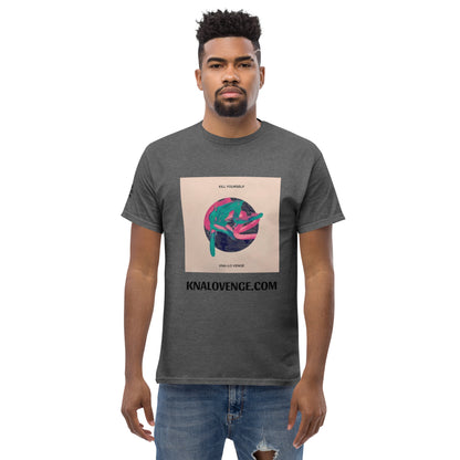 "KILL YOURSELF" Men's classic tee